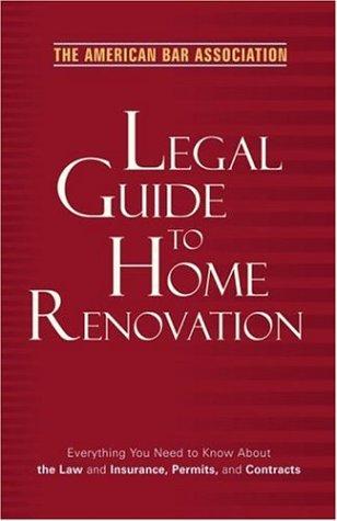 Cover for American Bar Association Legal Guide to Home Renovation
