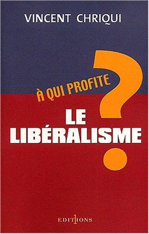 Cover for A qui profite le libéralisme