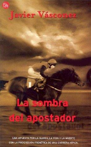 Cover for La Sombra Del Apostador/the Shadow of the Gambler
