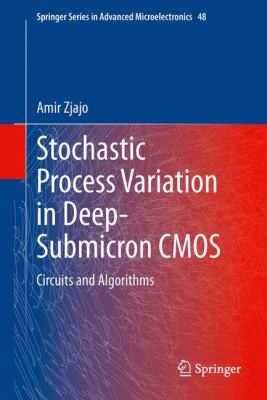 Cover for Stochastic Process Variation In Deepsubmicron Cmos Circuits And Algorithms
