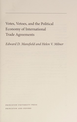 Cover for Votes, vetoes, and the political economy of international trade agreements