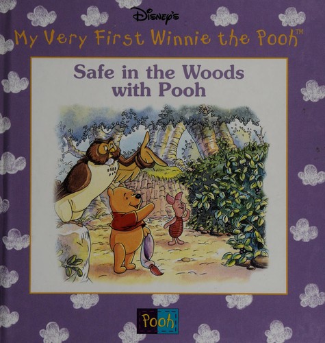Cover for Disney's Safe in the Woods with Pooh (My Very First Winnie the Pooh)