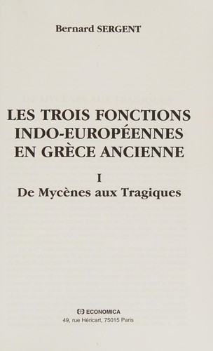 Cover for Les trois fonctions indo-européennes en Grèce ancienne tome 1 De Mycènes aux Tragiques