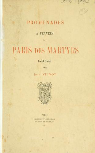Cover for Promenade à travers le Paris des martyrs, 1523-1559.
