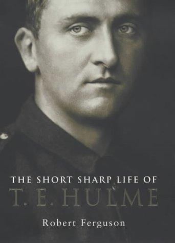 Cover for The short sharp life of T.E. Hulme