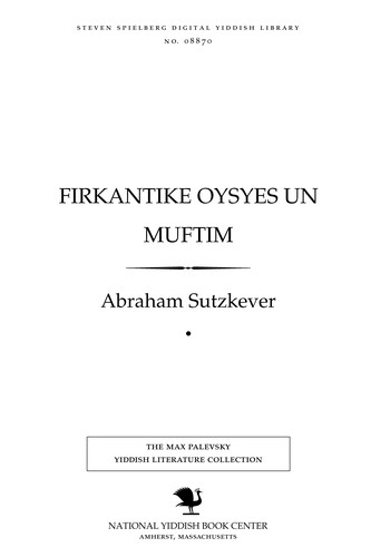 Cover for Firḳanṭiḳe oys̀yes̀ un muftim
