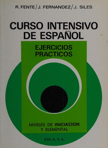 Cover for Curso Intensivo De Espanol: Ejercicios Practicos : Niveles De Iniciacion 