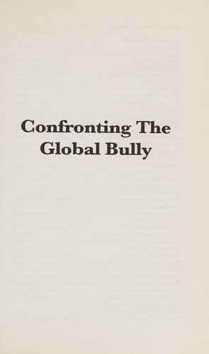 Cover for Confronting the global bully