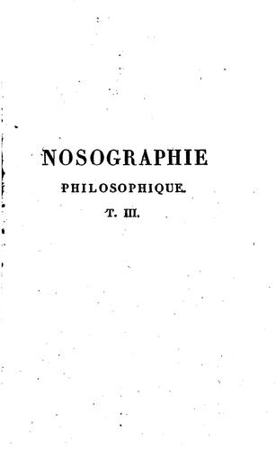 Cover for Nosographie philosophique, ou, La méthode de l'analyse appliquée a la médecine