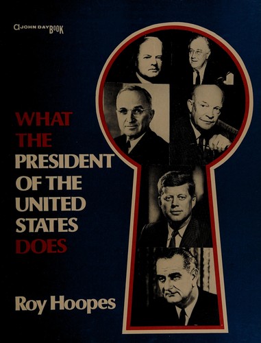 Cover for What the President of the United States does.