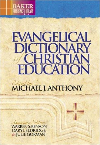 Cover for Evangelical Dictionary of Christian Education (Baker Reference Library)