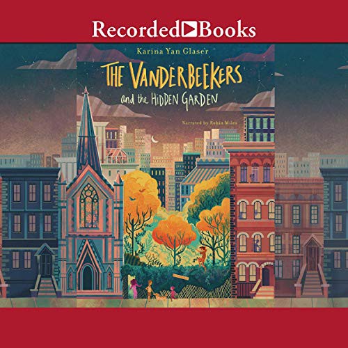 Cover for The Vanderbeekers and the Hidden Garden