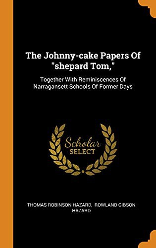 Cover for The Johnny-cake Papers Of "shepard Tom,"