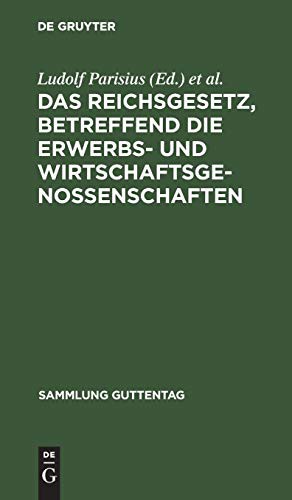 Cover for Das Reichsgesetz, betreffend die Erwerbs- und Wirtschaftsgenossenschaften