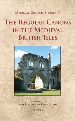 Cover for The Regular Canons in the Medieval British Isles
            
                Medieval Church Studies
