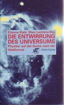 Cover for Die Entwirrung des Universums. Physiker auf der Suche nach der Weltformel.