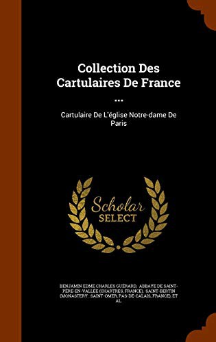 Cover for Collection Des Cartulaires De France ...