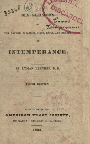 Cover for Six sermons on the nature, occasions, signs, evils, and remedy of intemperance