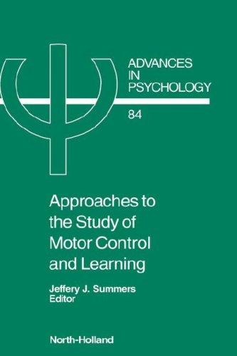 Cover for Approaches to the study of motor control and learning