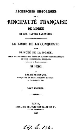 Cover for Recherches historiques sur la principauté française de Morée et ses hautes baronnies.