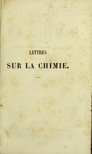 Cover for Lettres sur la chimie considérée dans ses applications à l'industrie, à la physiologie et à l'agriculture ...