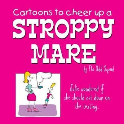 Cover for Cartoons To Cheer Up A Stroppy Mare By The Odd Squad