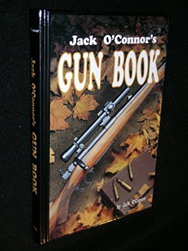 Cover for Jack O'Connor's Gun Book