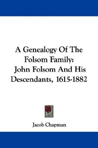 Cover for A Genealogy Of The Folsom Family
