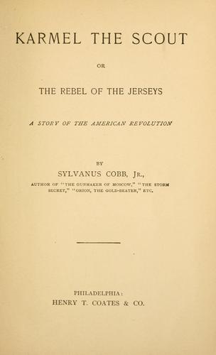Cover for Karmel the scout, or The rebel of the Jerseys : a story of the American Revolution