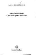 Cover for Atatürk'ten günümüze cumhurbaşkanı seçimleri