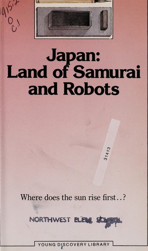 Cover for Japan, land of Samurai and robots