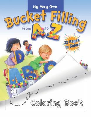Cover for My Very Own Bucket Filling from a to Z Coloring Book