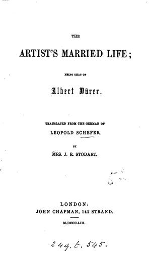 Cover for The artist's married life, being that of Albert Dürer. Tr. by mrs. J.R. Stodart