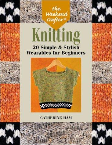 Cover for The Weekend Crafter: Knitting