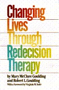 Cover for Changing lives through redecision therapy