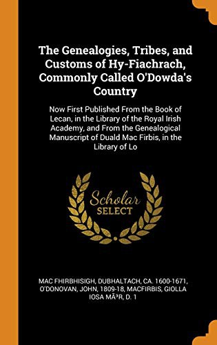 Cover for The Genealogies, Tribes, and Customs of Hy-Fiachrach, Commonly Called O'Dowda's Country