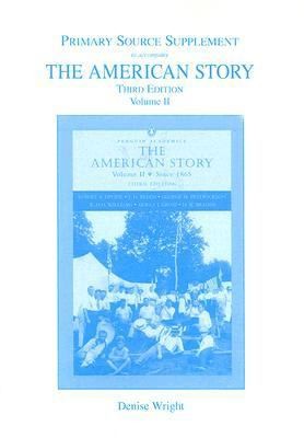 Cover for Primary Source Supplement To Accompany Divine Breen Fredrickson Williams Gross Brands The American Story Third Edition