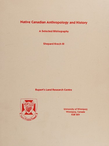 Cover for Native Canadian Anthropology and History, a Selected Bibliography
