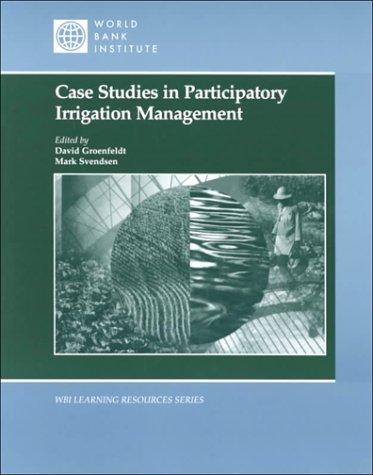 Cover for Case Studies in Participatory Irrigation Management (Wbi Learning Resources Series)