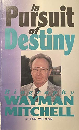 Cover for In Pursuit of Destiny Biography of Wayman Mitchell