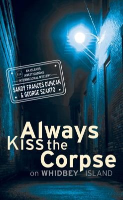 Cover for Always Kiss the Corpse on Whidbey Island