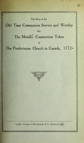 Cover for The story of the old time Communion Service and Worship