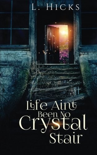 Cover for Life Ain't Been No Crystal Stair