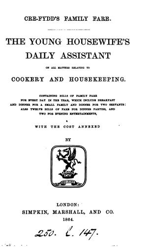 Cover for Cre-fydd's Family fare: The Young Housewife's Daily Assistant on All Matters Relating to Cookery ...