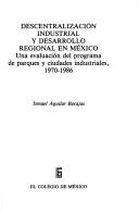 Cover for Descentralización industrial y desarrollo regional en México