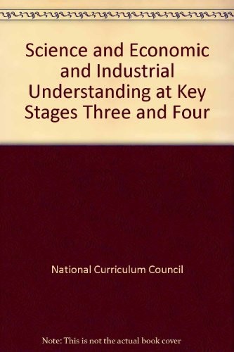 Cover for Science and Economic and Industrial Understanding at Key Stages Three and Four