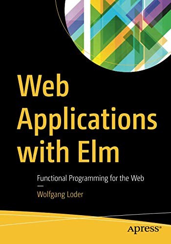 Cover for Web Applications with Elm: Functional Programming for the Web