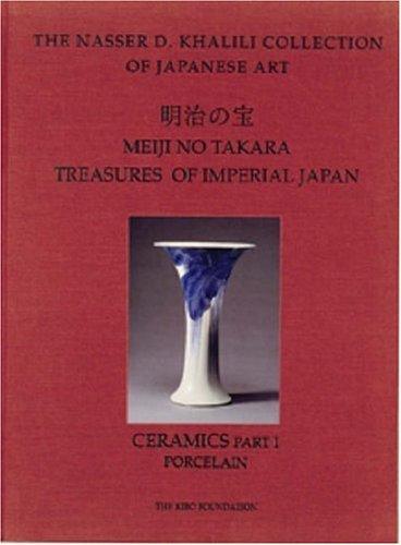 Cover for MEIJI NO TAKARA: TREASURES OF IMPERIAL JAPAN: Ceramics Part One
