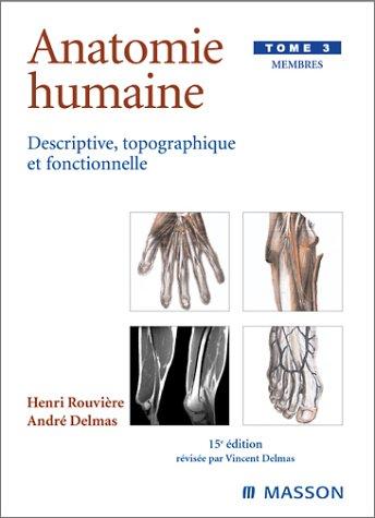 Cover for Anatomie humaine descriptive topographique et fonctionnelle, tome 3 