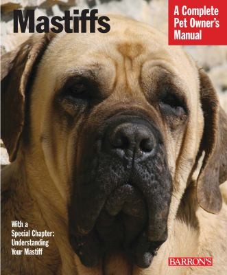 Cover for Mastiffs
            
                Barrons Complete Pet Owners Manuals Paperback